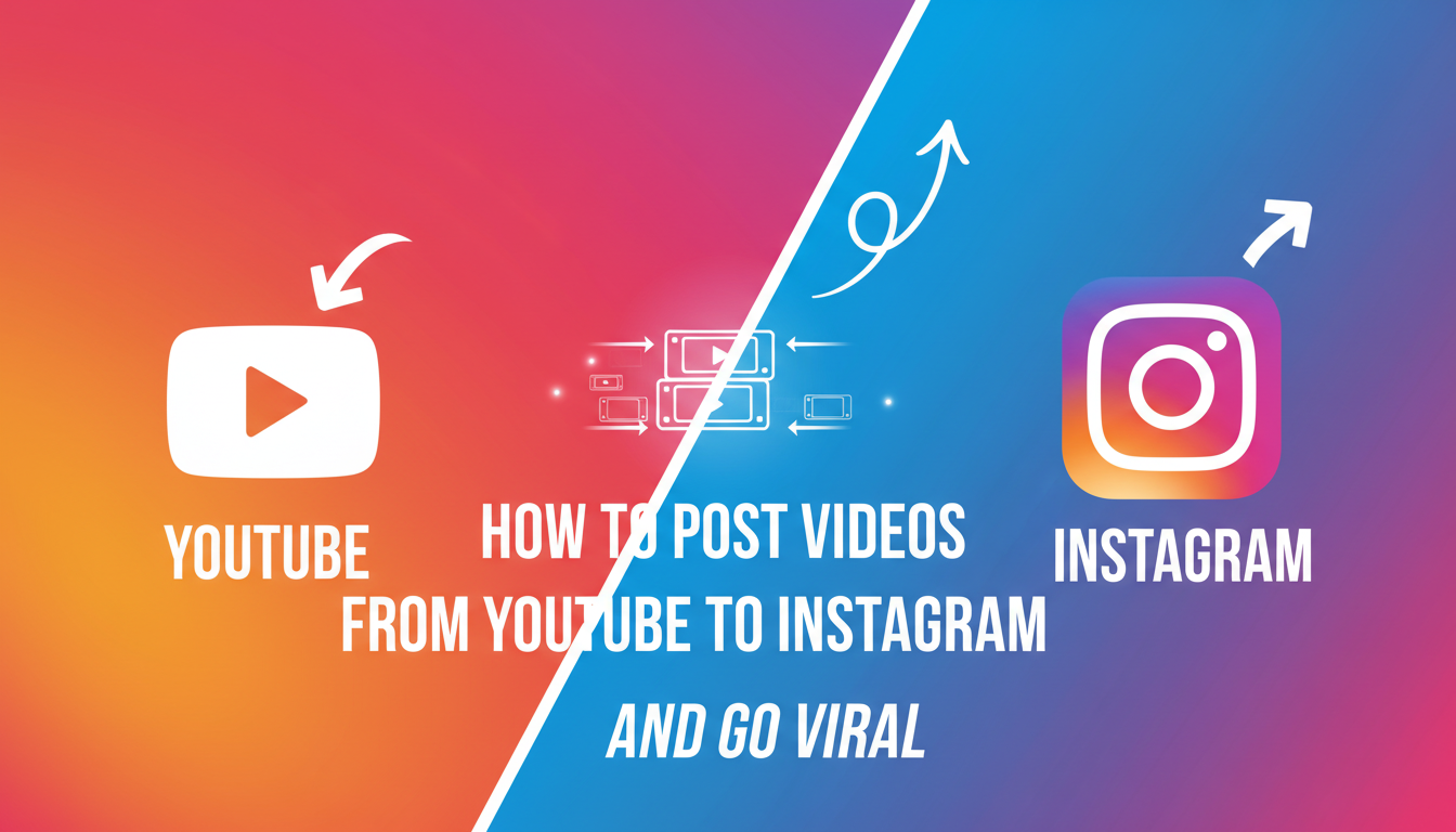 How to Post Videos from YouTube to Instagram and Go Viral